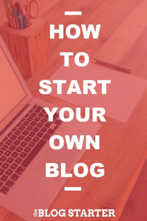 The Blog Starter's tutorial on how to start a blog for beginners 